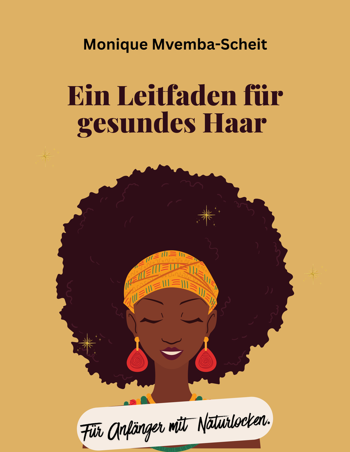 Cover des E-Books „Ein Leitfaden für gesundes Haar“ von Monique Mvemba-Scheit, für Anfänger mit Naturlocken